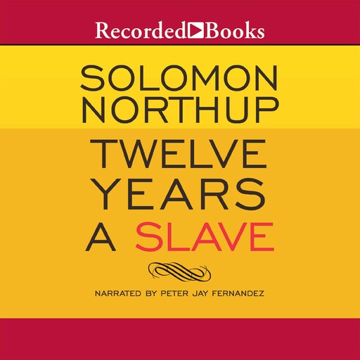 Twelve Years a Slave, Solomon Northup