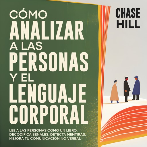 Cómo Analizar a Las Personas y El Lenguaje Corporal, Chase Hill