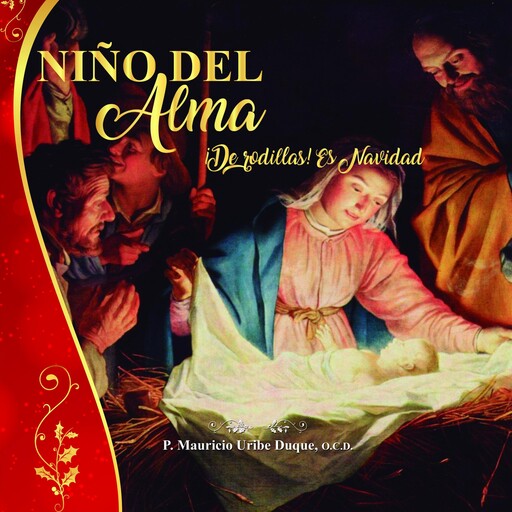 Niño del Alma. De rodillas es Navidad, Padre Mauricio Uribe