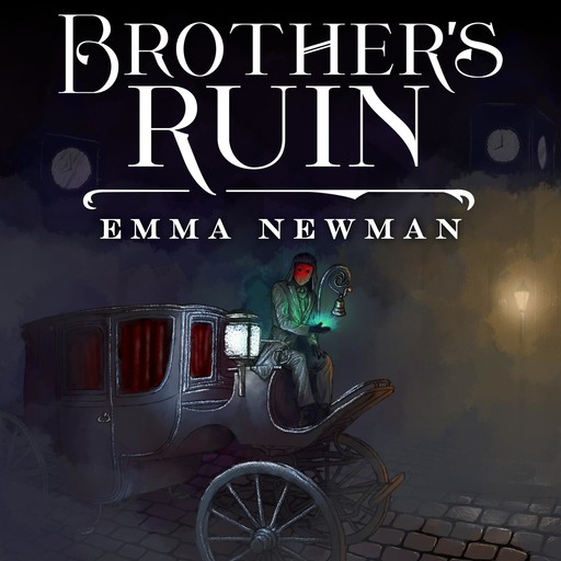 Brother's Ruin, Emma Newman