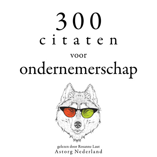 300 citaten voor ondernemerschap, Various