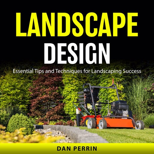 Landscape Design, Dan Perrin