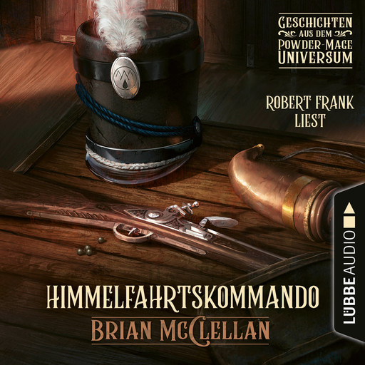 Himmelfahrtskommando - Geschichte aus dem Powder-Mage-Universum (Ungekürzt), Brian McClellan