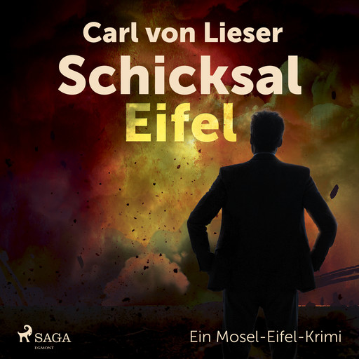 Schicksal Eifel - Ein Mosel-Eifel-Krimi, Carl Von Lieser