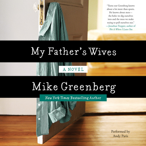 My Father's Wives, Mike Greenberg