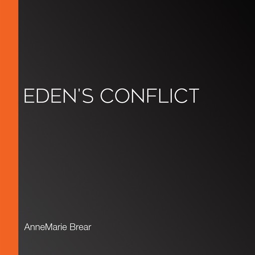 Eden's Conflict, Annemarie Brear