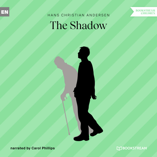 The Shadow (Unabridged), Hans Christian Andersen