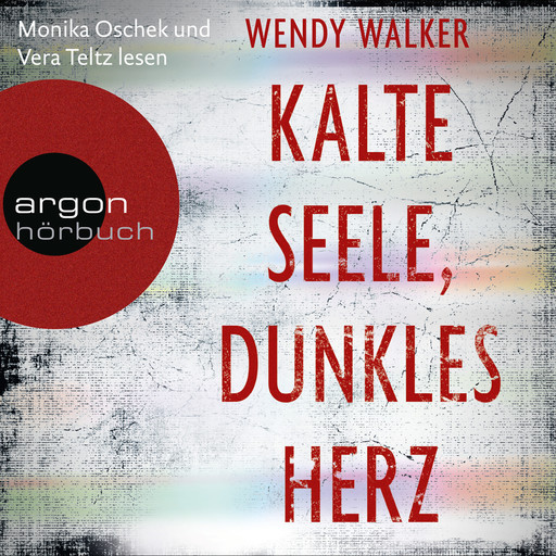 Kalte Seele, dunkles Herz (Ungekürzte Lesung), Wendy Walker