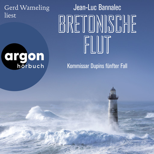 Bretonische Flut - Kommissar Dupin ermittelt, Band 5 (Ungekürzte Lesung), Jean-Luc Bannalec