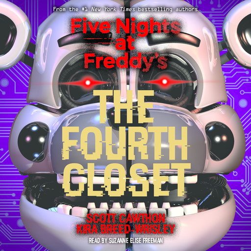 The Fourth Closet: Five Nights at Freddy’s (Original Trilogy Graphic Novel 3), Kira Breed-Wrisley, Scott Cawthon