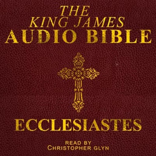 Ecclesiastes, Christopher Glyn