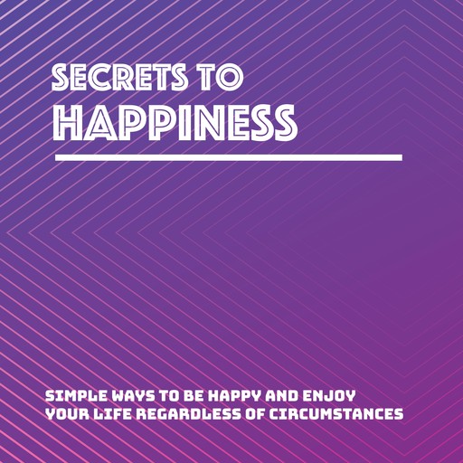 Secrets to Happiness, Marcel R. Morgan