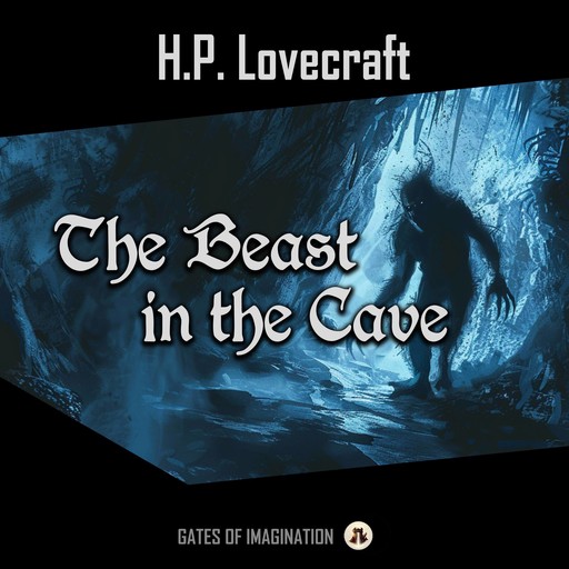 The Beast in the Cave, Howard Lovecraft