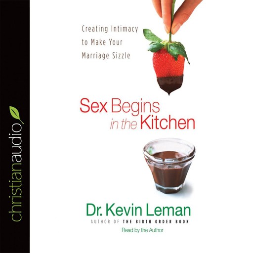 Sex Begins in the Kitchen, Kevin Leman