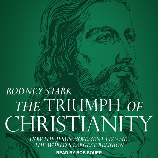 The Triumph of Christianity, Stark Rodney