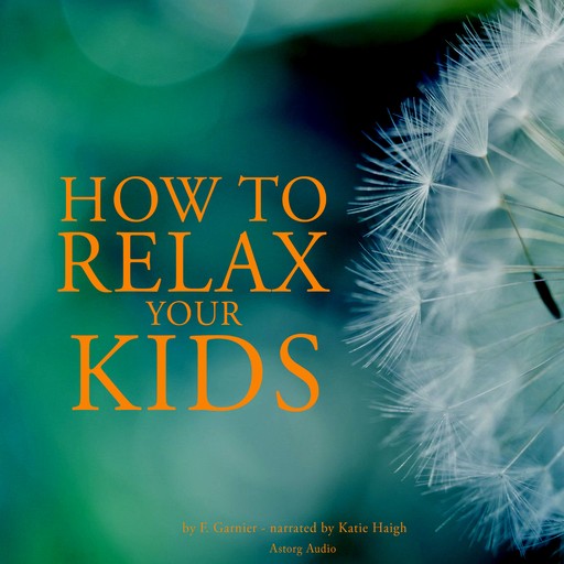 How to Relax Your Kids, Frédéric Garnier