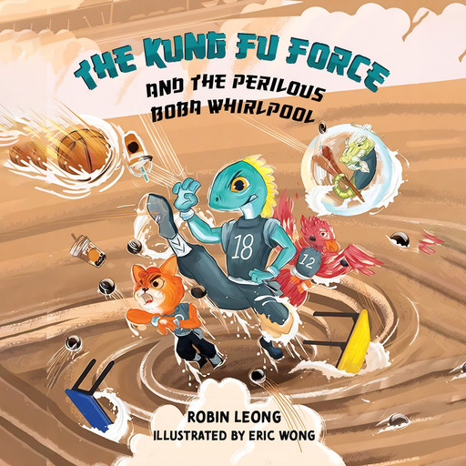 The Kung Fu Force and the Perilous Boba Whirlpool, Robin Leong