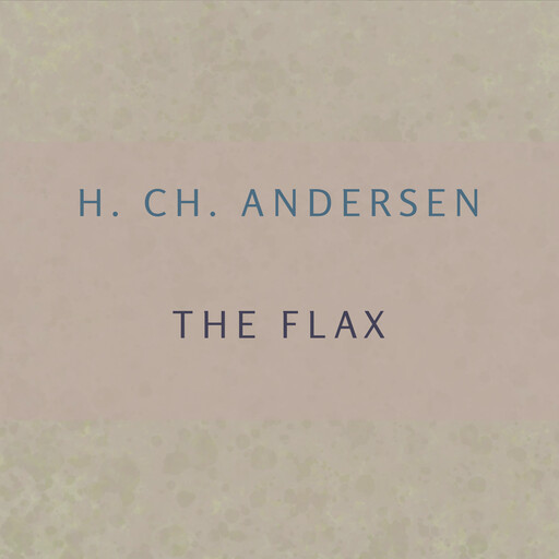 The Flax, H. Ch. Andersen