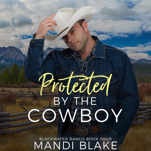 Protected by the Cowboy, Mandi Blake