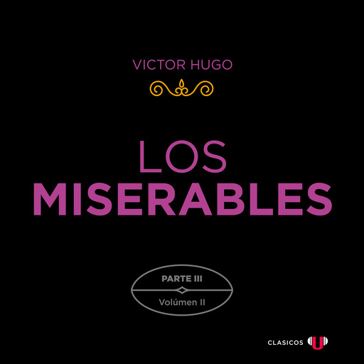 Los Miserables. Parte III (Volumen II), Victor Hugo