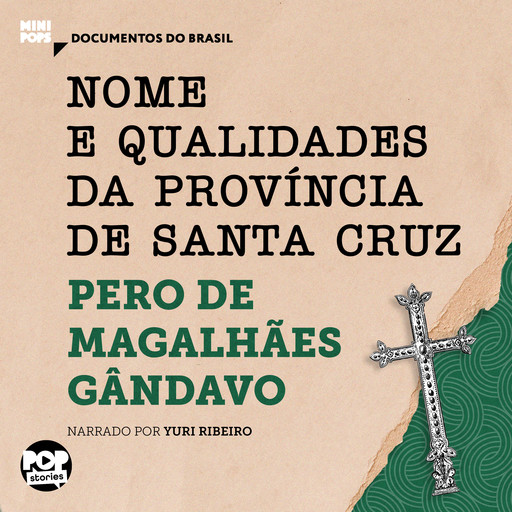 Nome e qualidades da província de Santa Cruz: Trechos selecionados de História da Província de Santa Cruz, Pero de Magalhães Gandavo