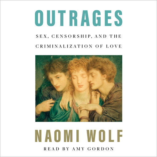 Outrages, Naomi Wolf