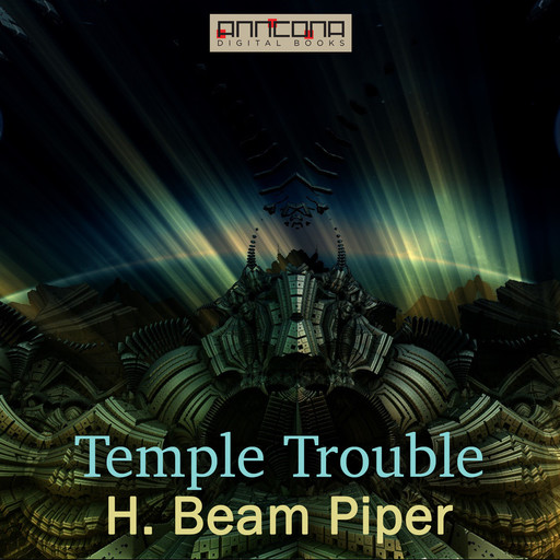 Temple Trouble, Henry Beam Piper