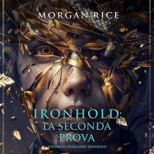 Ironhold: La Seconda Prova (Volume #2 della serie Ironhold), Morgan Rice