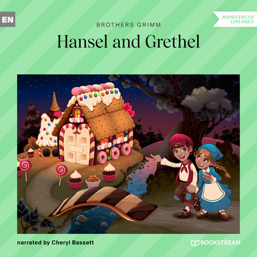 Hansel and Grethel (Unabridged), Brothers Grimm