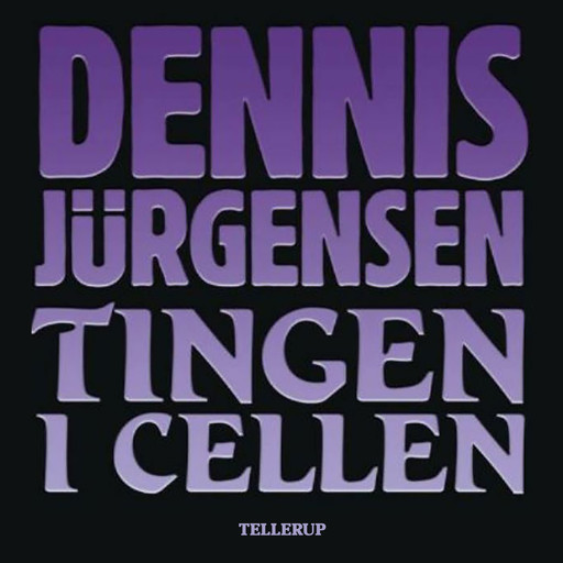 Tingen i cellen, Dennis Jürgensen