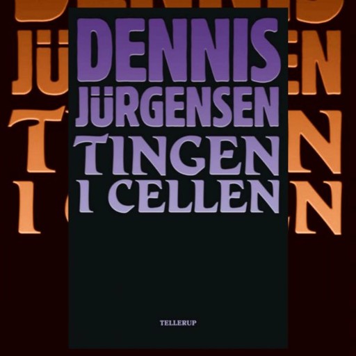 Tingen i cellen, Dennis Jürgensen