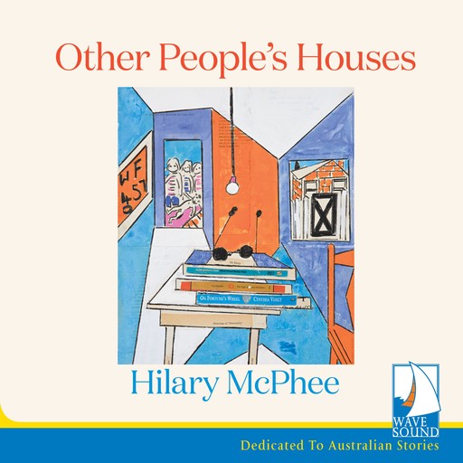 Other People's Houses, Hilary McPhee