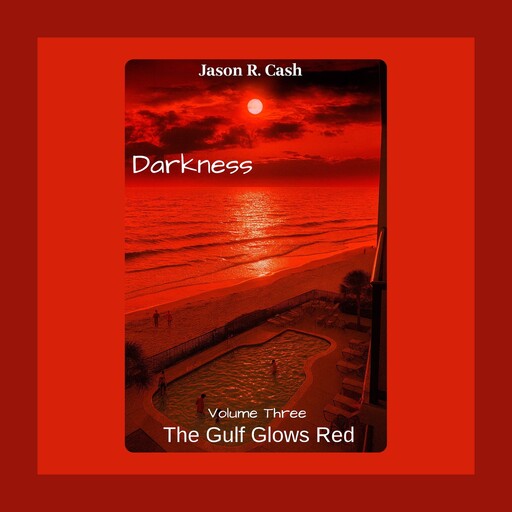 Darkness Volume Three, Jason R. Cash