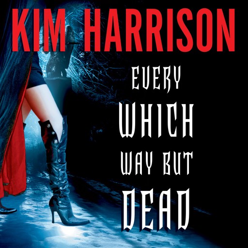 Every Which Way but Dead, Kim Harrison