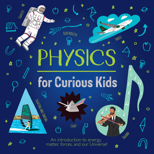 Physics for Curious Kids (Unabridged), Laura Baker