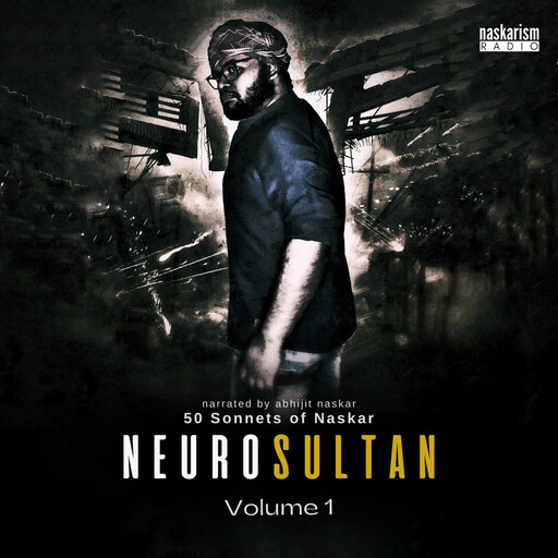 Neurosultan Volume 1, Abhijit Naskar