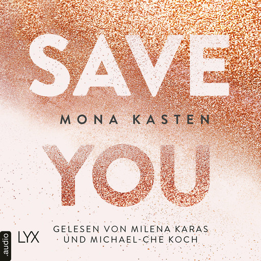 Save You - Maxton Hall Reihe, Band 2 (Ungekürzt), Mona Kasten