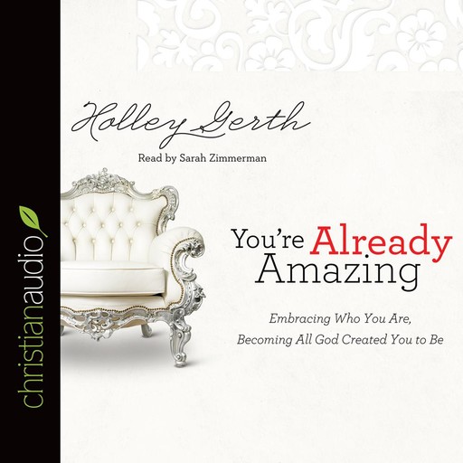 You're Already Amazing, Holley Gerth