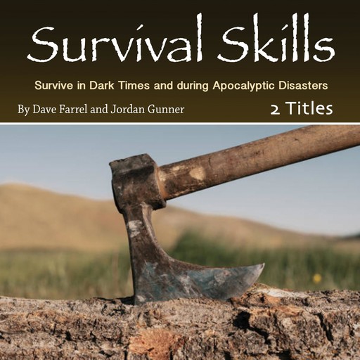Survival Skills, Dave Farrel, Jordan Gunner
