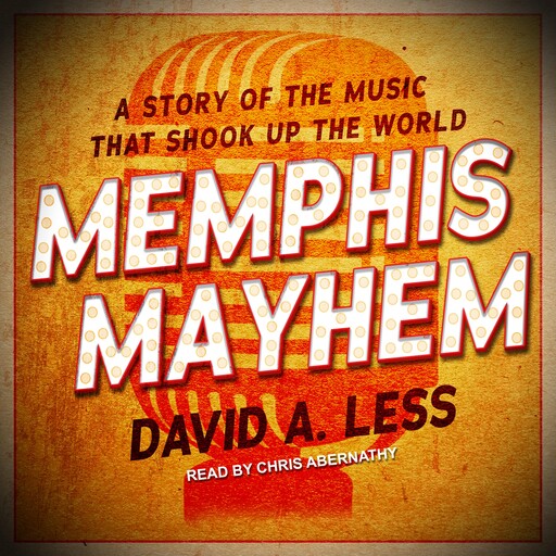 Memphis Mayhem, David A. Less