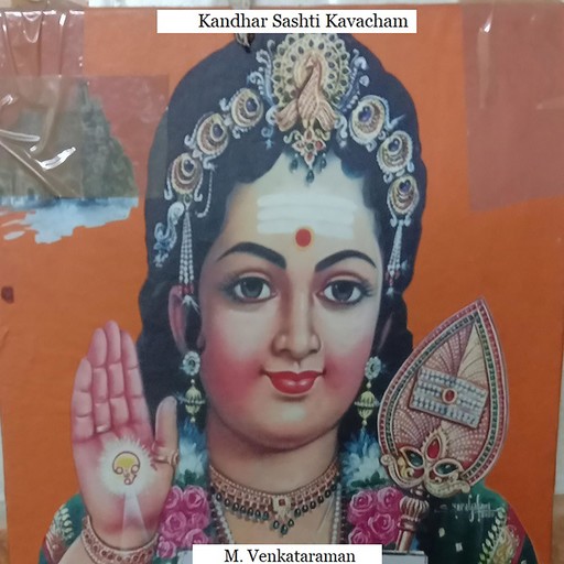 Kandhar Sashti Kavacham, VENKATARAMAN M