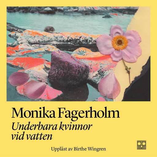 Underbara kvinnor vid vatten, Monika Fagerholm