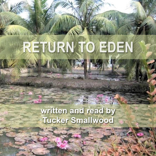 Return to Eden, Tucker Smallwood