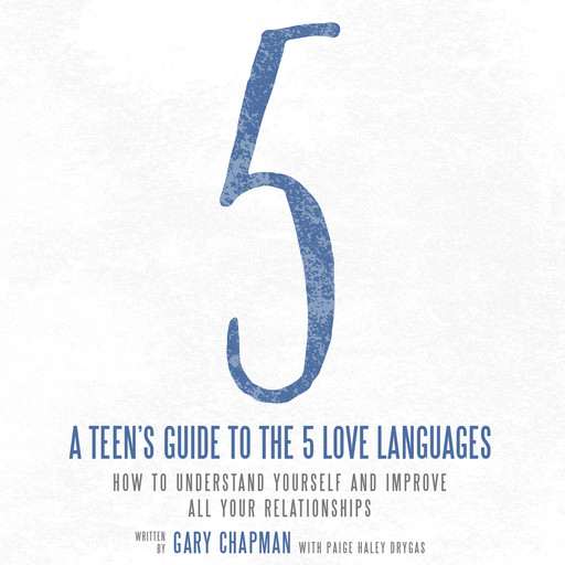 A Teen's Guide to the 5 Love Languages, Gary Chapman