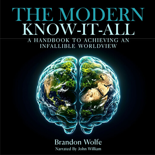 The Modern Know-it-all, Brandon Wolfe