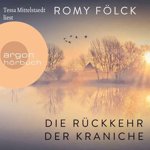 Die Rückkehr der Kraniche (Ungekürzte Lesung), Romy Fölck