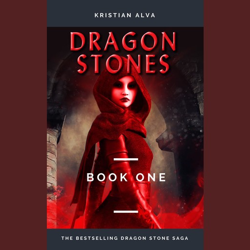 DRAGON STONES (BOOK ONE), Kristian Alva