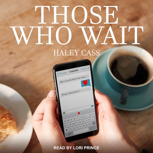 Those Who Wait, Haley Cass