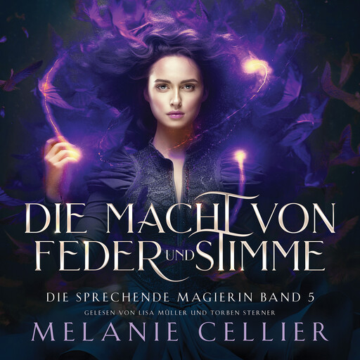 Die Macht von Feder und Stimme (Die sprechende Magierin 5 ) - Magisches Hörbuch, Melanie Cellier