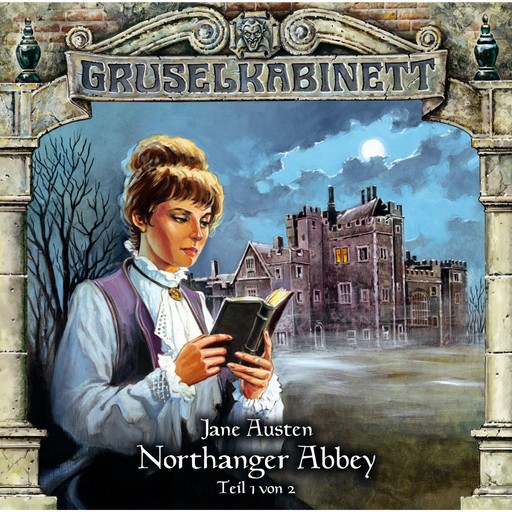 Gruselkabinett, Folge 40: Northanger Abbey (Folge 1 von 2), Jane Austen